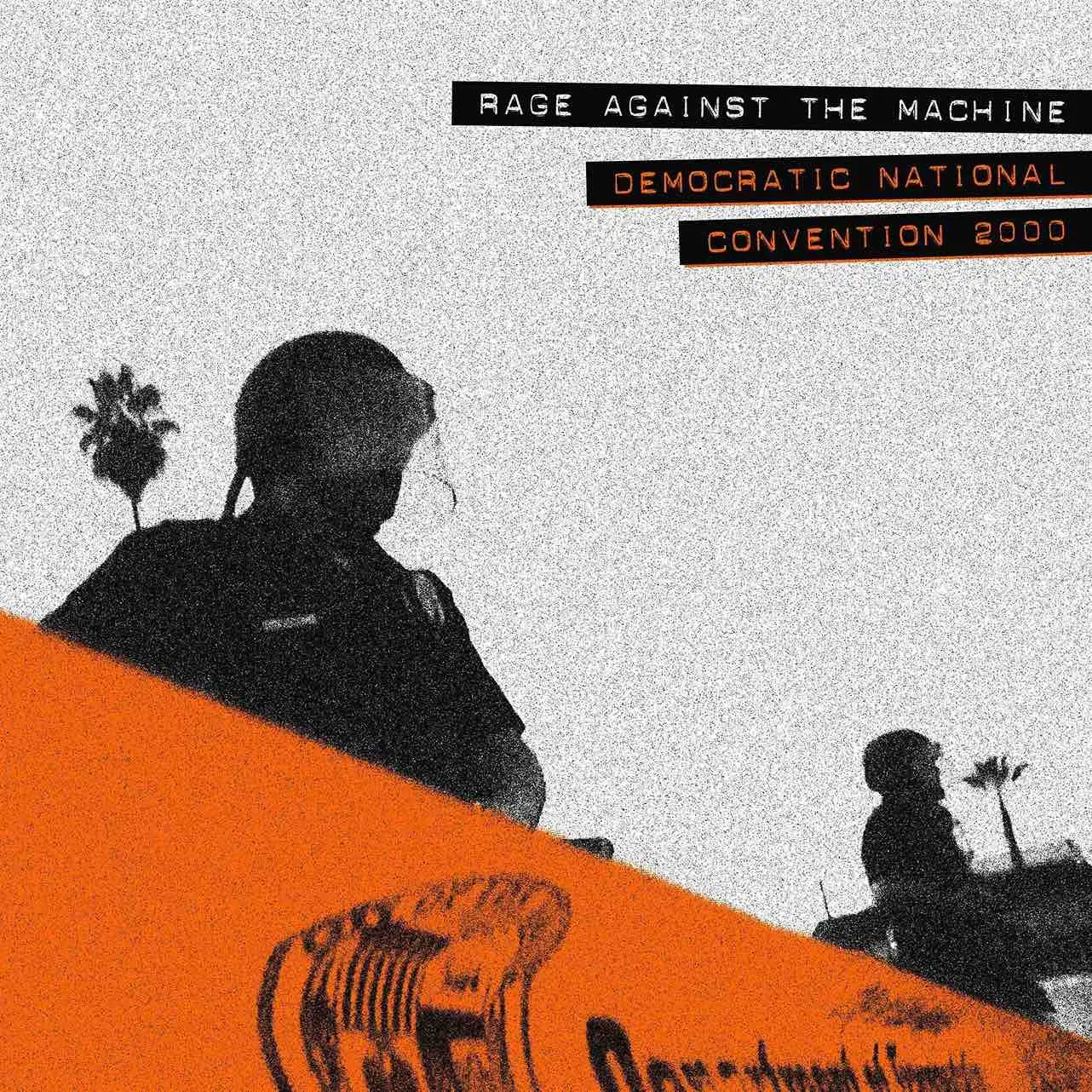 RAGE AGAINST THE MACHINE - Democratic National Convention 2000 (clear) RAGE AGAINST THE MACHINE - Democratic National Convention 2000 (clear)