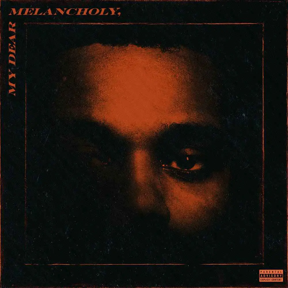 THE WEEKND - My Dear Melancholy THE WEEKND - My Dear Melancholy